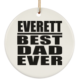 Everett Best Dad Ever - Circle Ornament