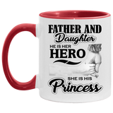 Father & Daughter, He is Her Hero, She is His Princess - 11oz Accent Mug Red