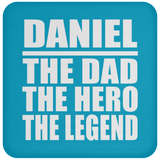 Daniel The Dad The Hero The Legend - Drink Coaster