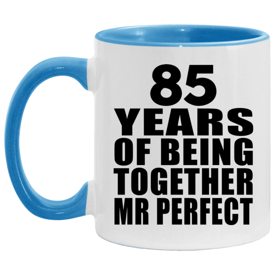 85th Anniversary 85 Years Of Being Mr Perfect - 11oz Accent Mug Blue
