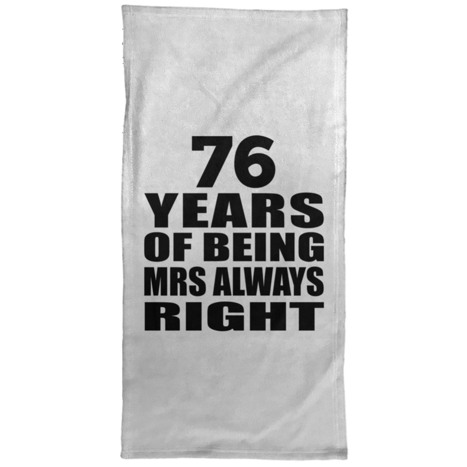 76th Anniversary 76 Years of Being Mrs Always Right - Hand Towel