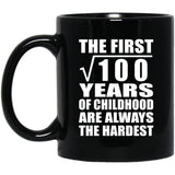 10th Birthday Square Root of 100 Years of Childhood - 11oz Coffee Mug Black