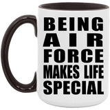 Being Air Force Makes Life Special - 15oz Accent Mug Black
