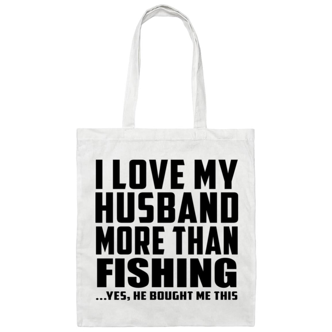 I Love My Husband More Than Fishing - Tote Bag White