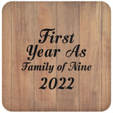 First Year As Family Of Nine 2022 - Drink Coaster C