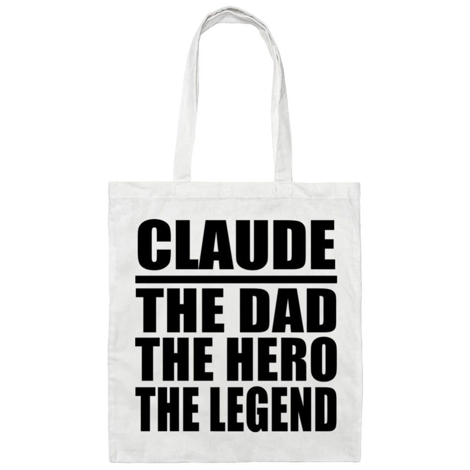 Claude The Dad The Hero The Legend - Tote Bag White