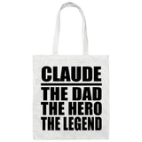 Claude The Dad The Hero The Legend - Tote Bag White