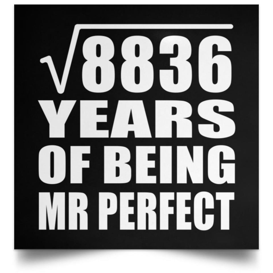 94th Anniversary Square Root of 8836 Years of Mr Perfect - Poster Square