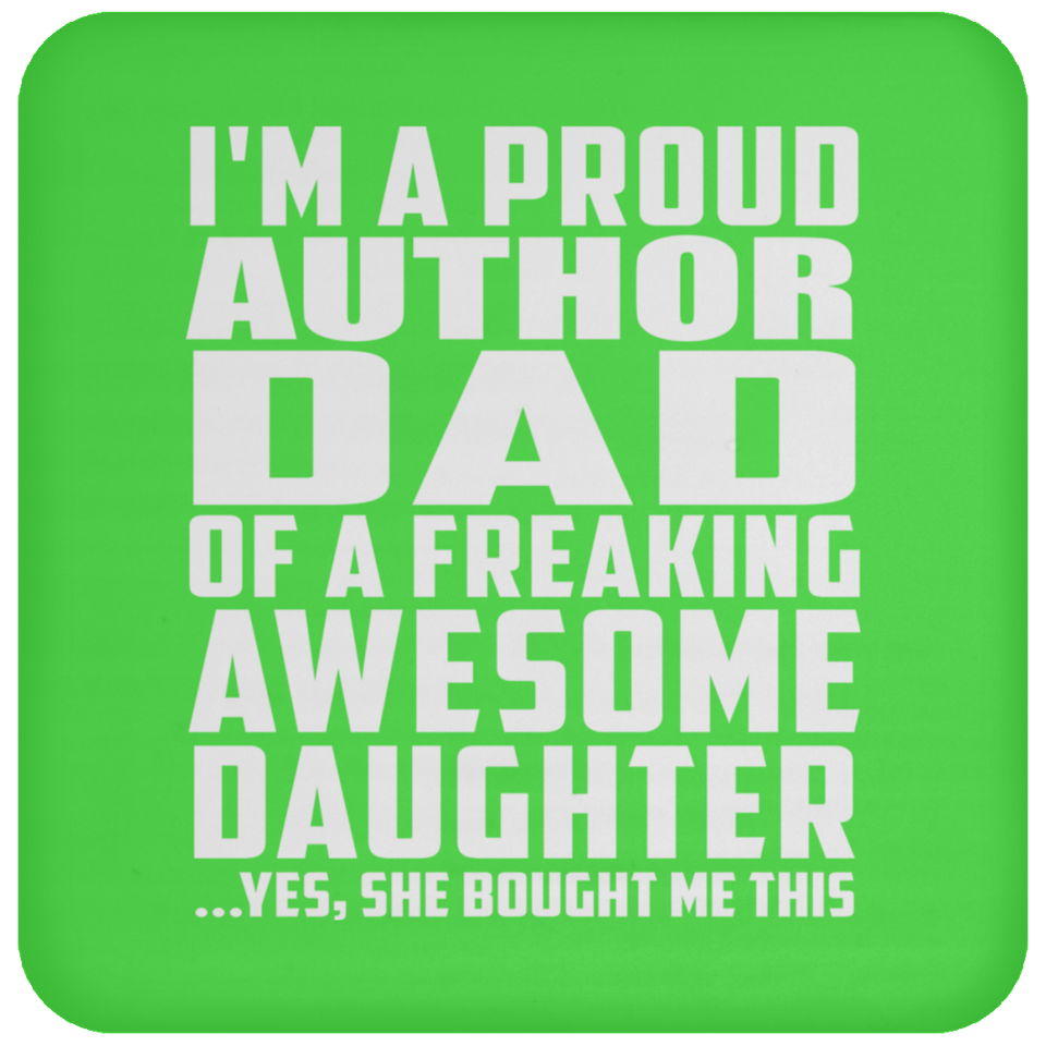 Proud Author Dad Of Awesome Daughter - Drink Coaster