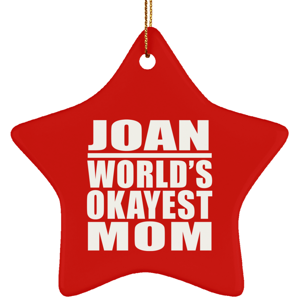 Joan World's Okayest Mom - Star Ornament