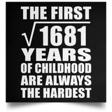 41st Birthday Square Root of 1681 Years of Childhood - Poster Square