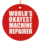 World's Okayest Machine Repairer - Circle Ornament