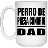 Perro De Presa Canario Dad - 15oz Coffee Mug
