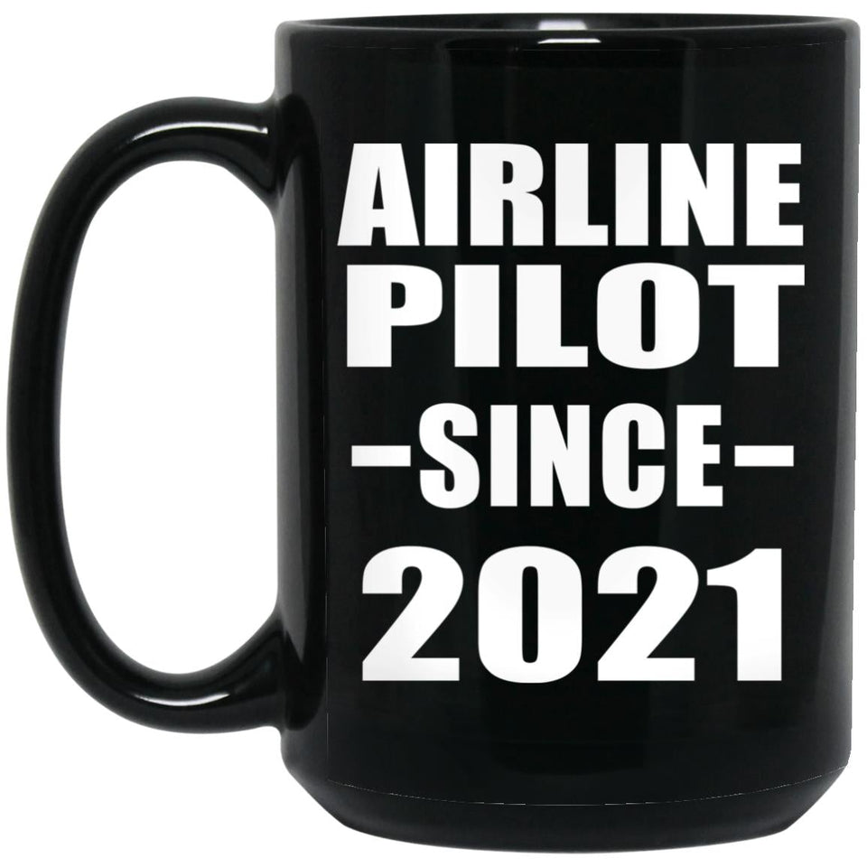 Airline Pilot Since 2021 - 15oz Coffee Mug Black