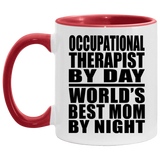 Occupational Therapist By Day World's Best Mom By Night - 11oz Accent Mug Red