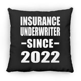 Insurance Underwriter Since 2022 - Throw Pillow Black