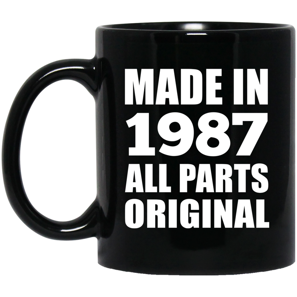 37th Birthday Made in 1987 All Parts Original - 11oz Coffee Mug Black