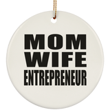 Mom Wife Entrepreneur - Circle Ornament