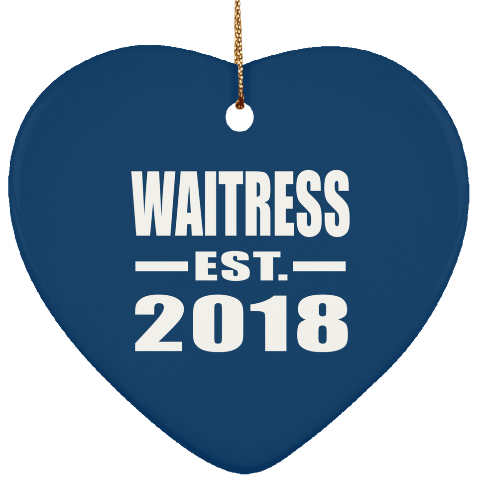 Waitress Established EST. 2018 - Heart Ornament