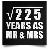 15th Anniversary Square Root of 225 Years As Mr & Mrs - Poster Square