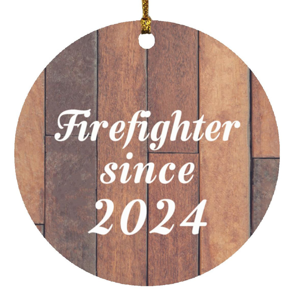 Firefighter Since 2024 - Circle Ornament E