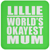 Lillie World's Okayest Mum - Drink Coaster