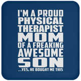 Proud Physical Therapist Mom Of Awesome Son - Drink Coaster