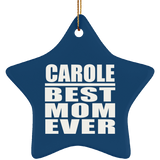 Carole Best Mom Ever - Star Ornament