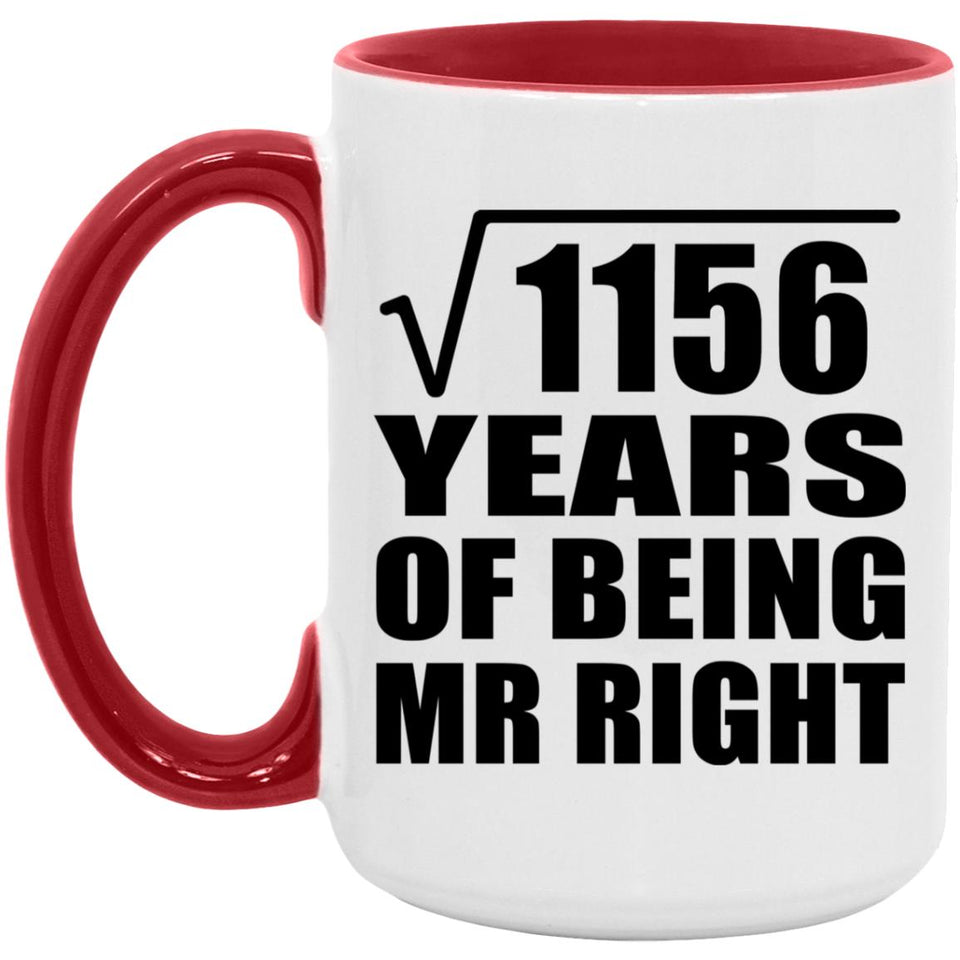 34th Anniversary Square Root of 1156 Years of Being Mr Right - 15oz Accent Mug Red