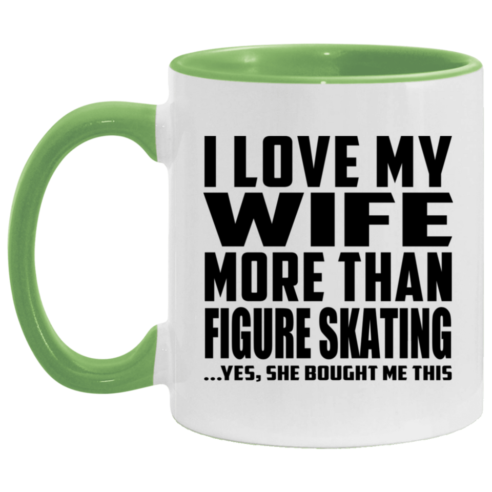 I Love My Wife More Than Figure Skating - 11oz Accent Mug Green