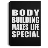 Body Building Makes Life Special - Canvas Portrait