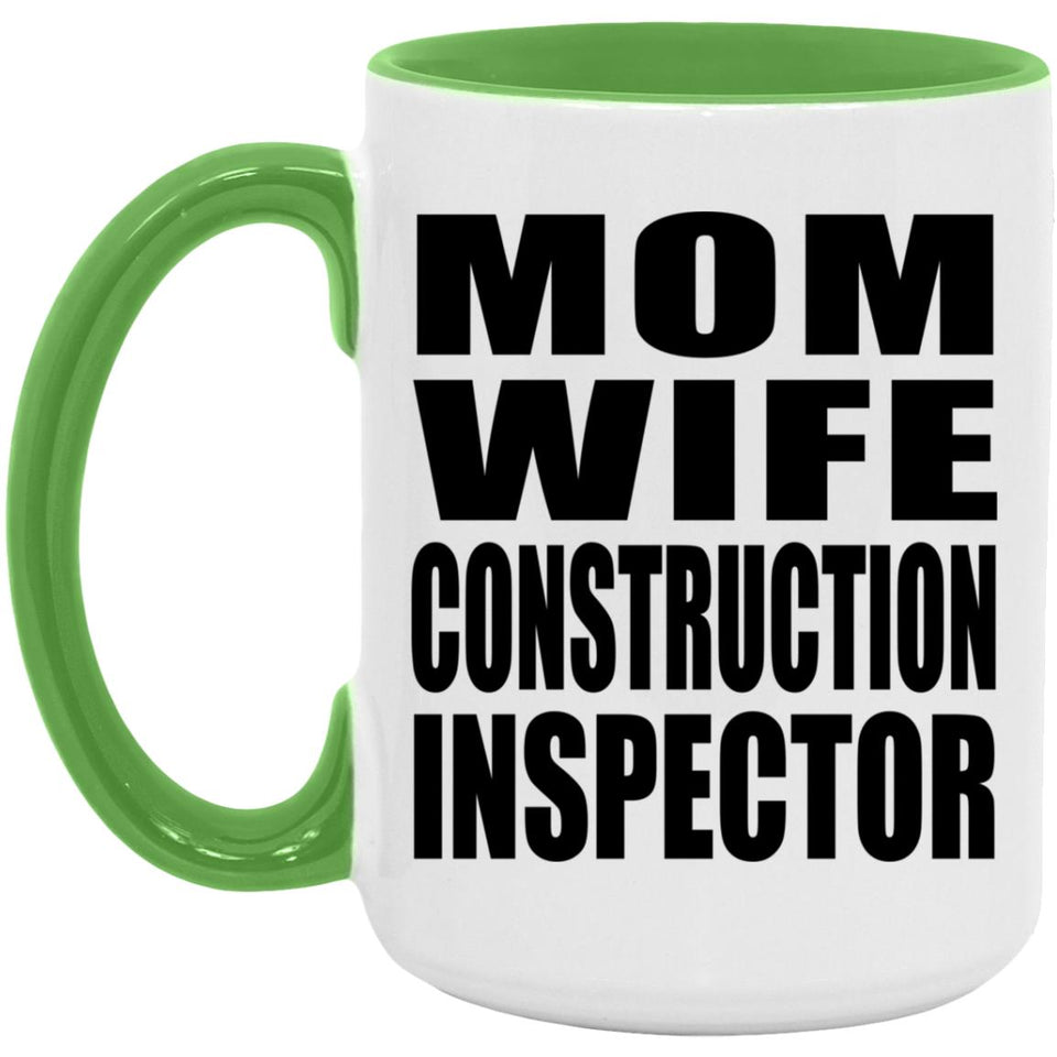 Mom Wife Construction Inspector - 15oz Accent Mug Green