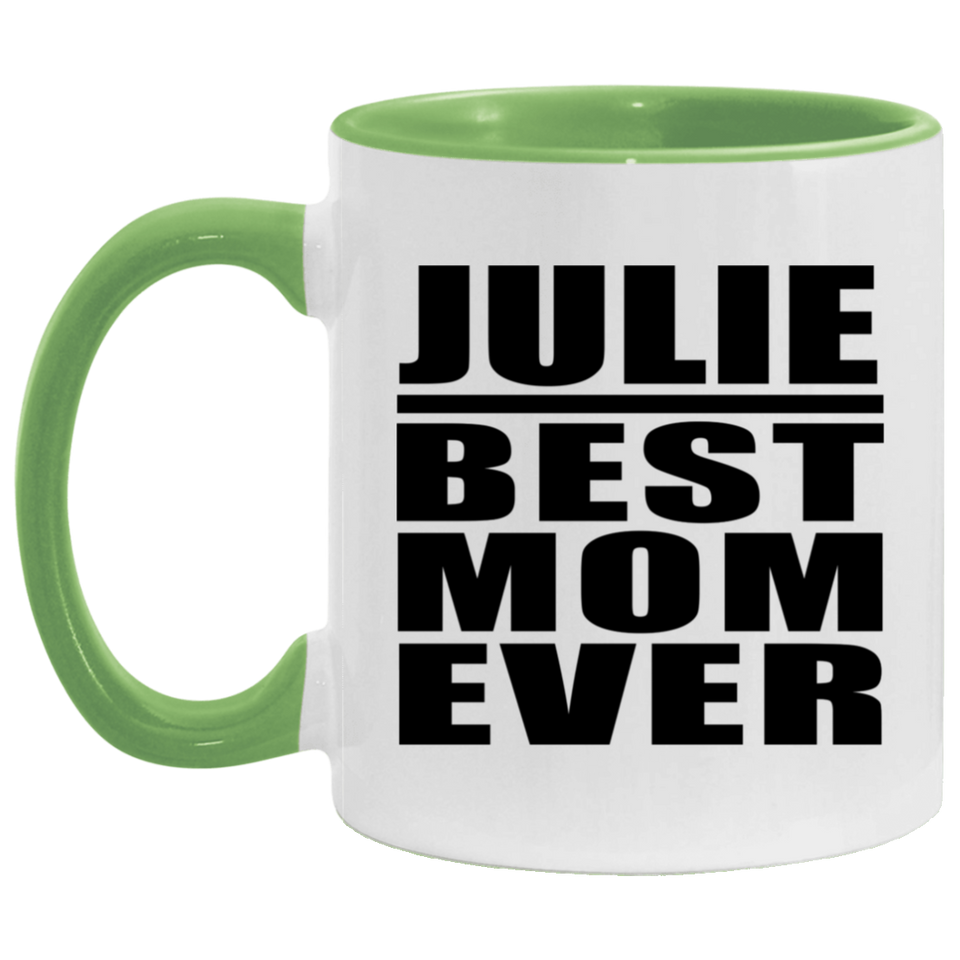 Julie Best Mom Ever - 11oz Accent Mug Green