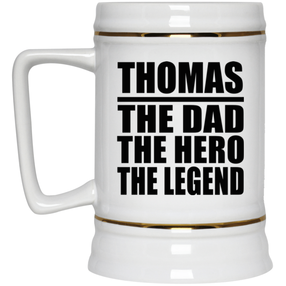 Thomas The Dad The Hero The Legend - Beer Stein