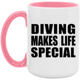 Diving Makes Life Special - 15oz Accent Mug Pink