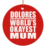 Dolores World's Okayest Mum - Circle Ornament