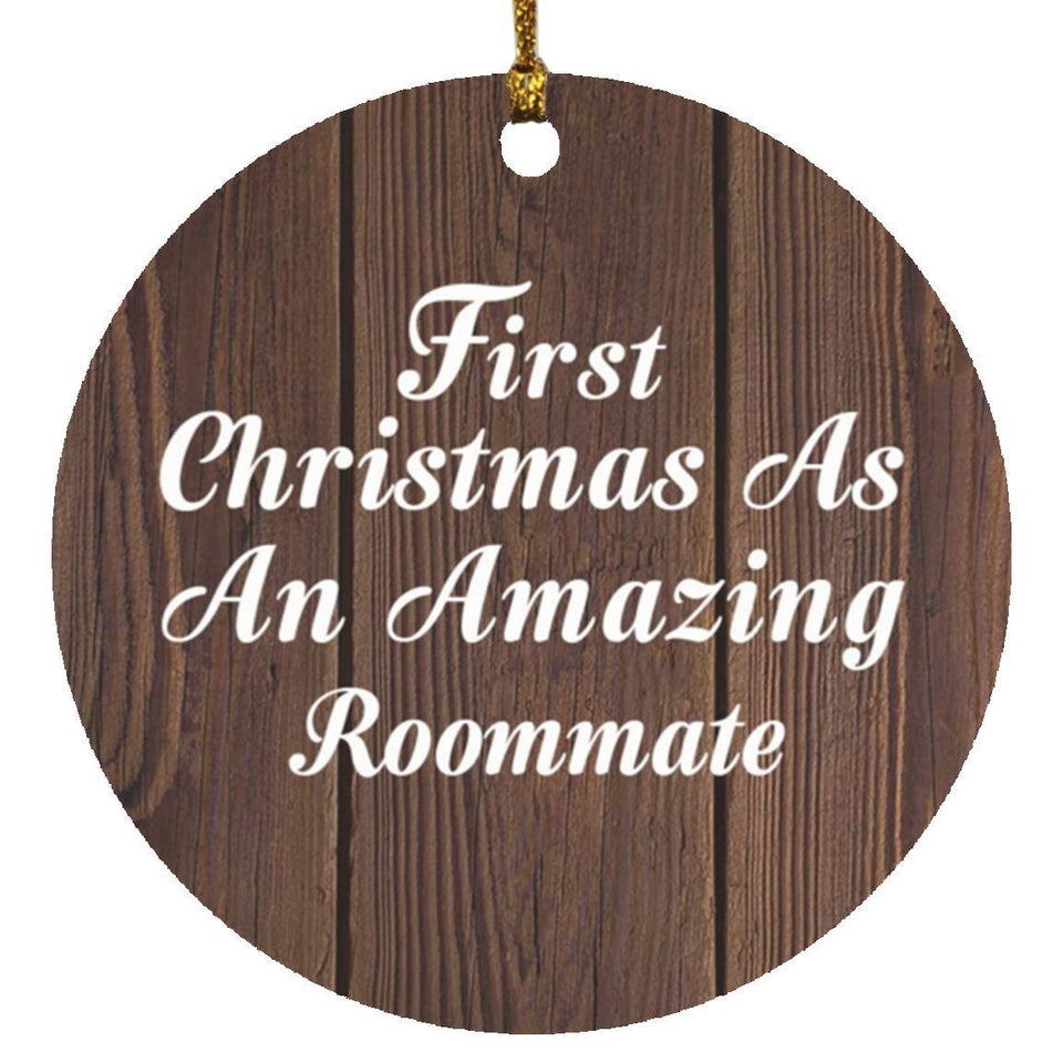 First Christmas As An Amazing Roommate - Circle Ornament D