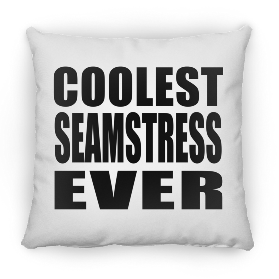 Coolest Seamstress Ever - Throw Pillow