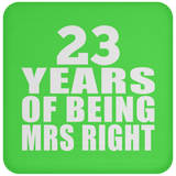 23rd Anniversary 23 Years Of Being Mrs Right - Drink Coaster