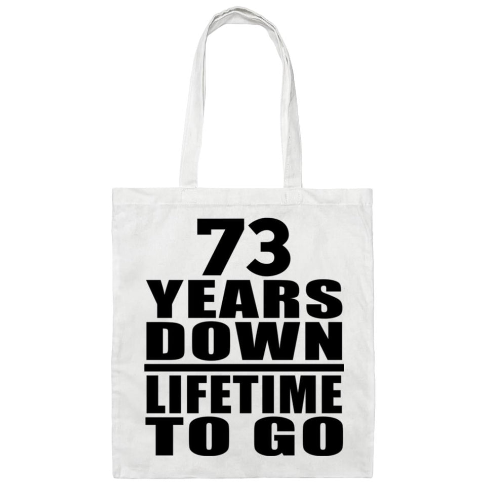 73 Years Down Lifetime To Go - Tote Bag White