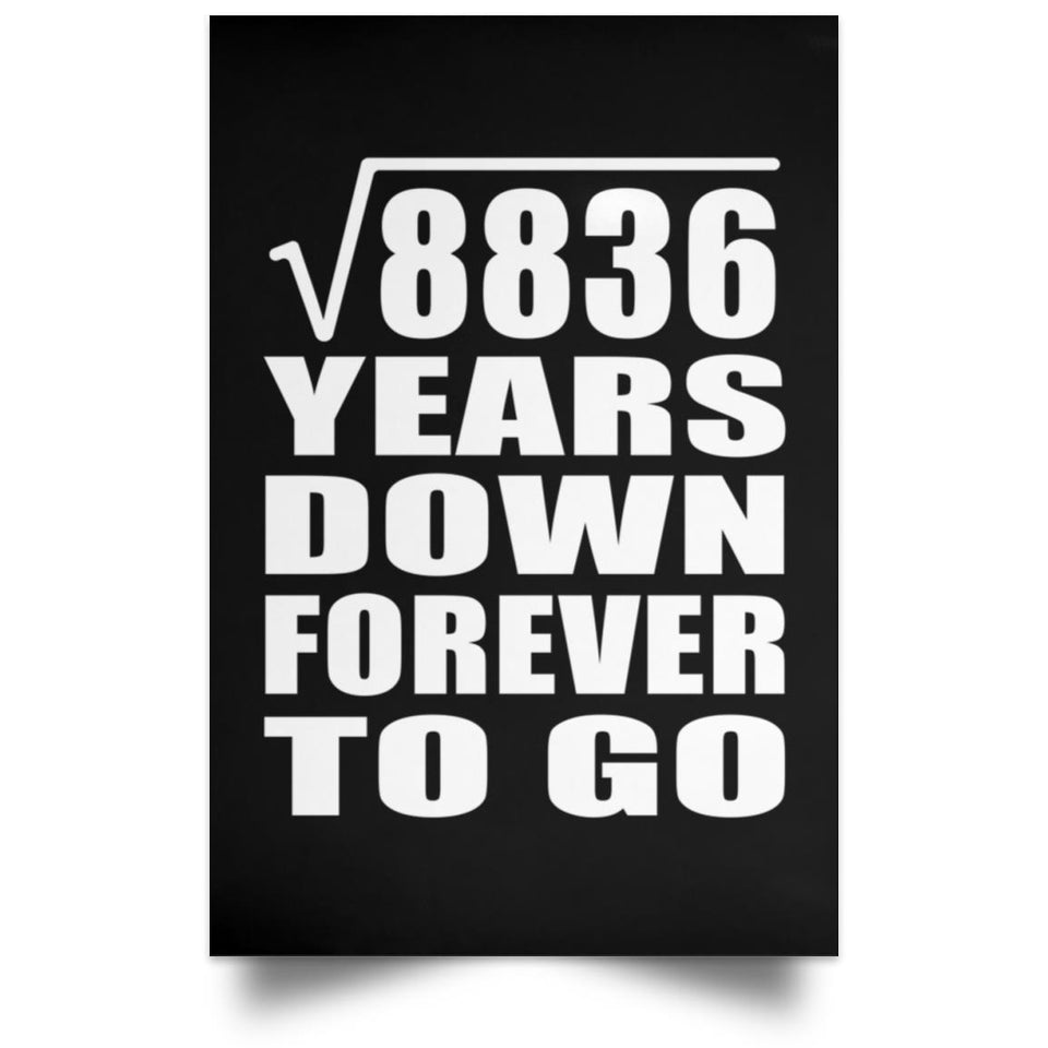 94th Anniversary Square Root of 8836 Years Down Forever To Go - Poster Portrait