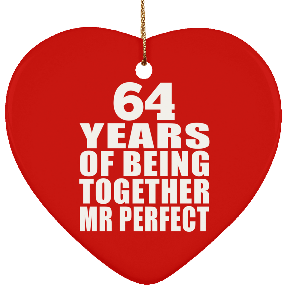 64th Anniversary 64 Years Of Being Mr Perfect - Heart Ornament