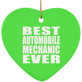 Best Automobile Mechanic Ever - Heart Ornament