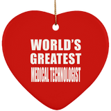 World's Greatest Medical Technologist - Heart Ornament