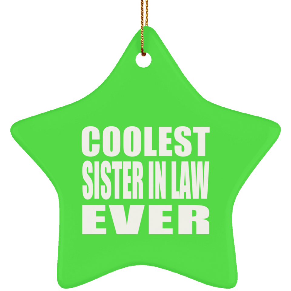 Coolest Sister In Law Ever - Star Ornament