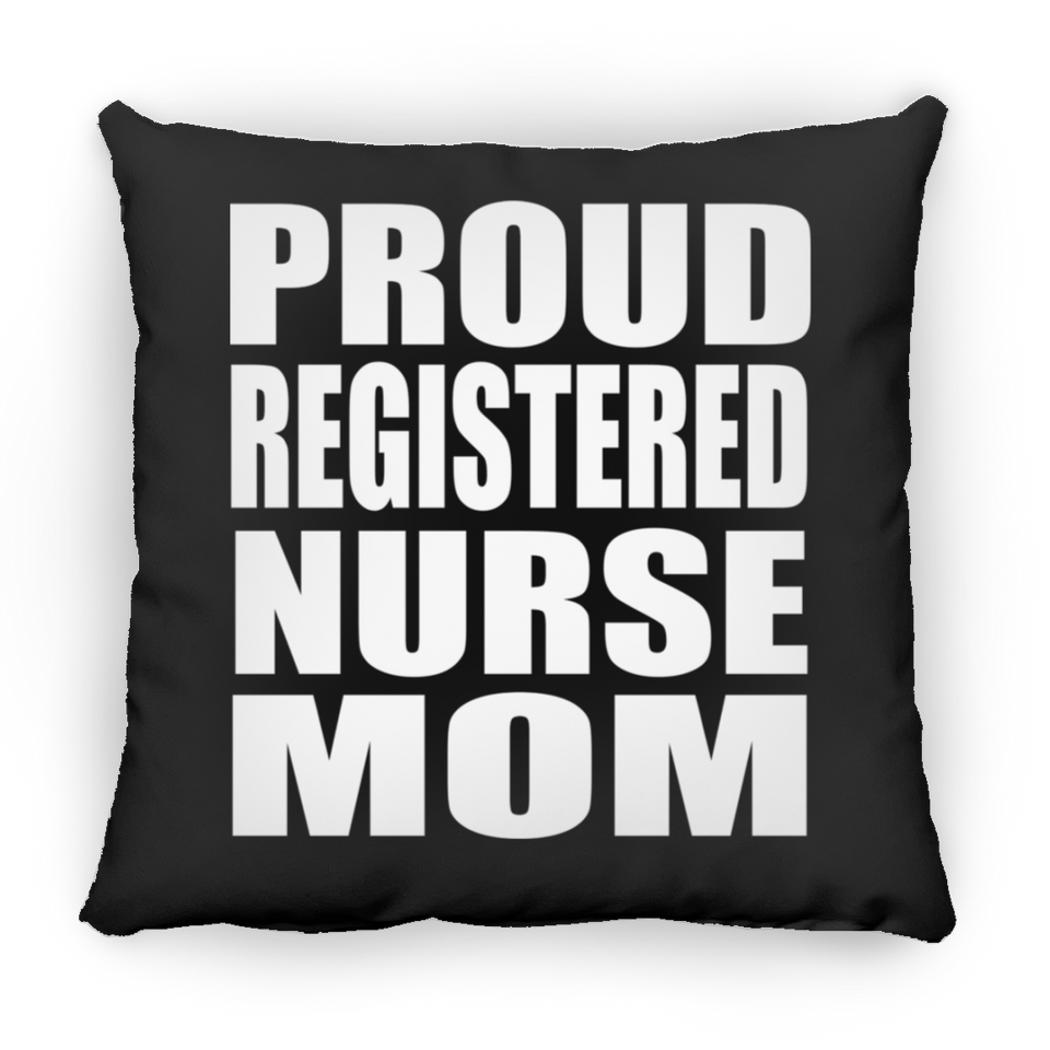 Proud Registered Nurse Mom - Throw Pillow Black