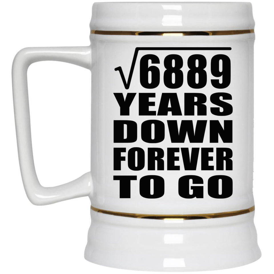83rd Anniversary Square Root of 6889 Years Down Forever To Go - Beer Stein