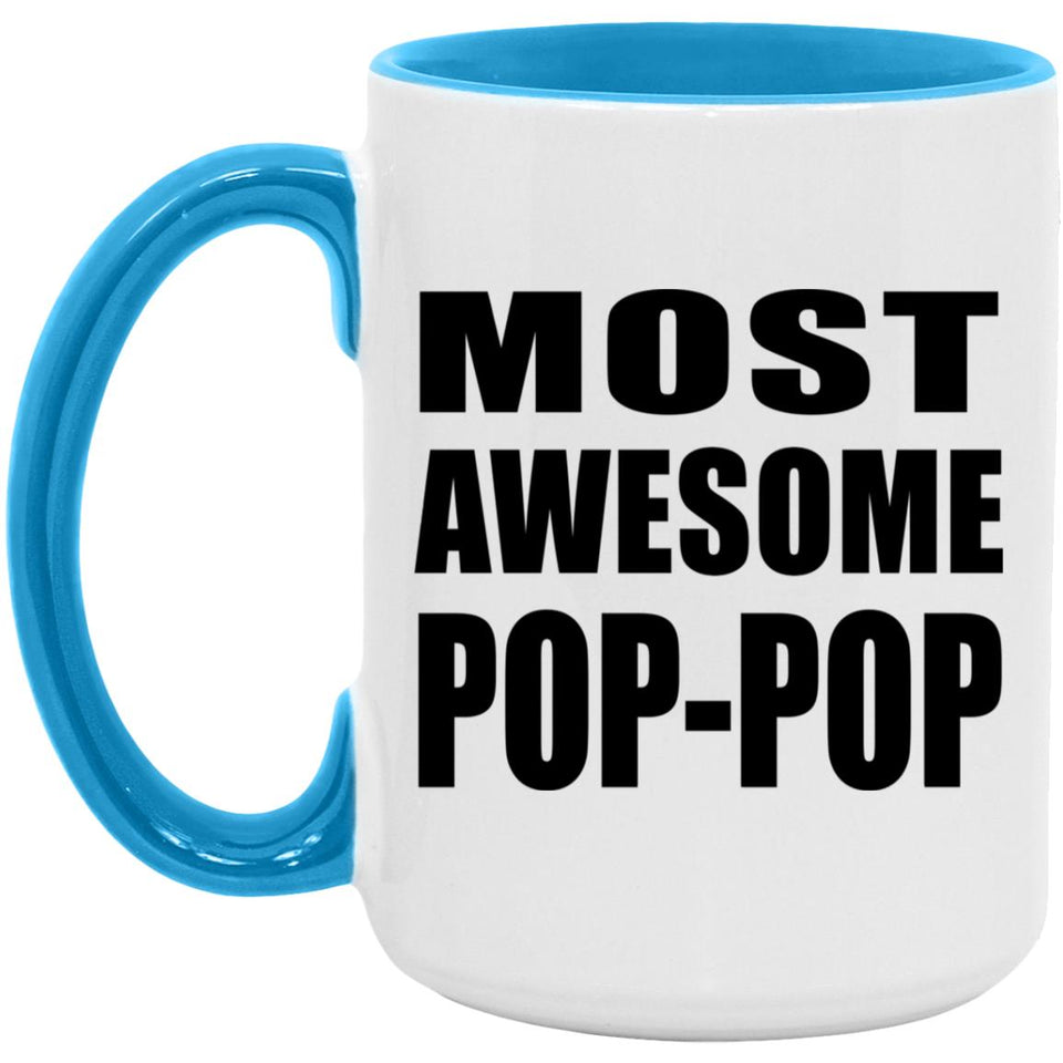 Most Awesome Pop-Pop - 15oz Accent Mug Blue