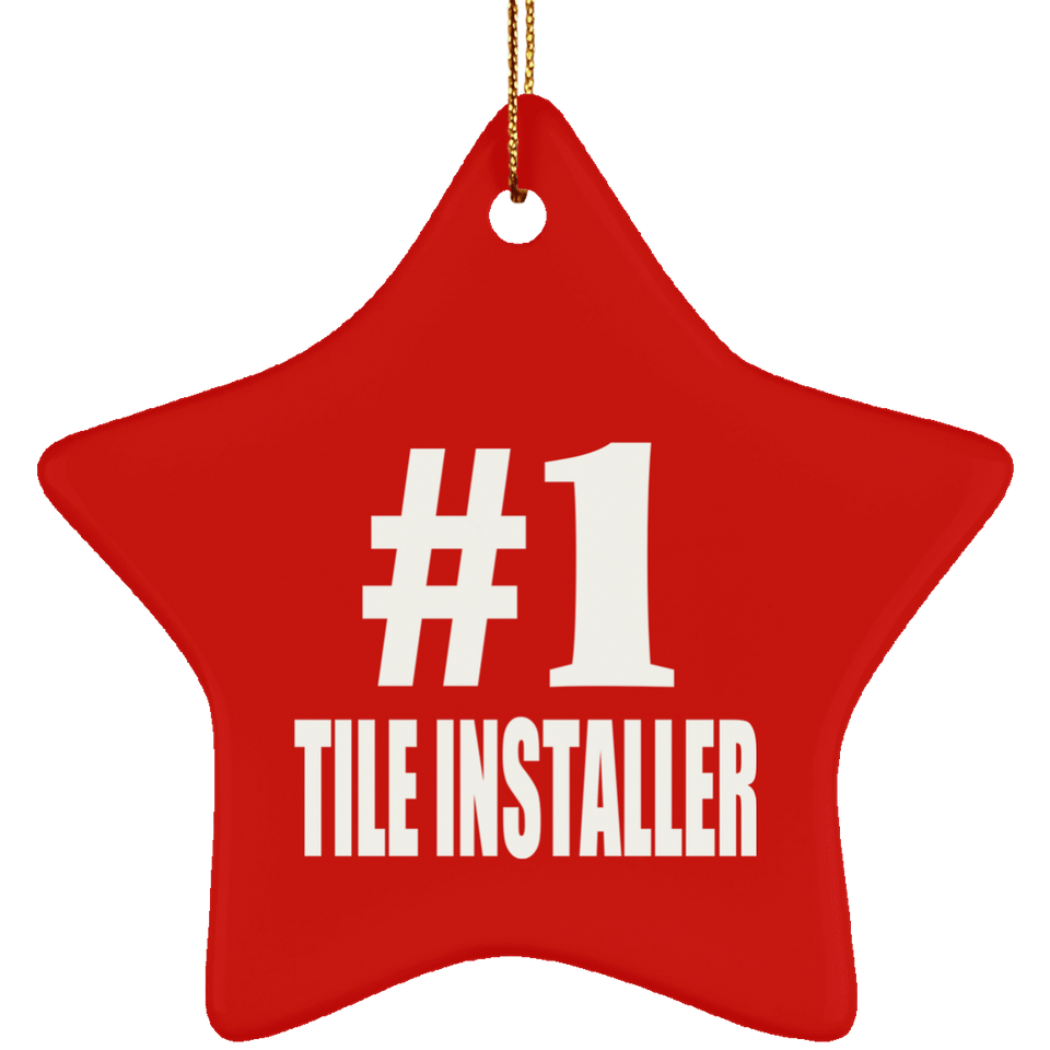 Number One #1 Tile Installer - Star Ornament