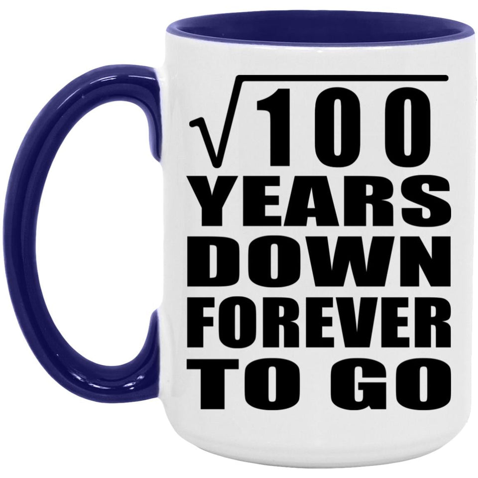 10th Anniversary Square Root of 100 Years Down Forever To Go - 15oz Accent Mug Purple